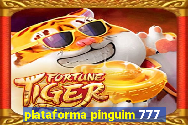 plataforma pinguim 777