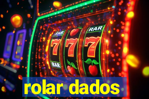 rolar dados