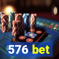 576 bet