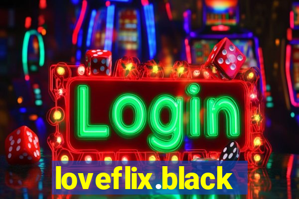 loveflix.black