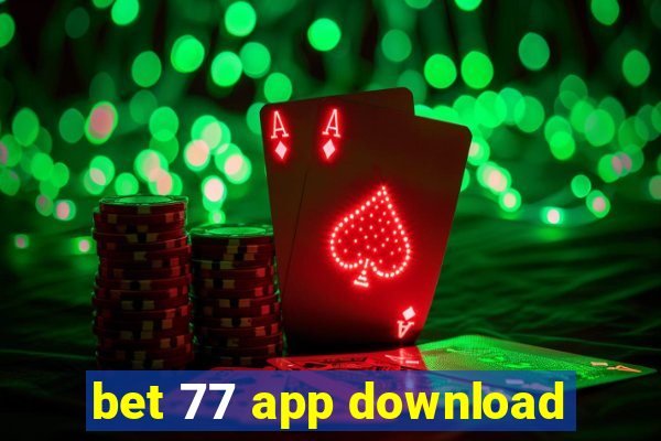 bet 77 app download