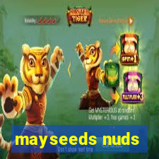 mayseeds nuds