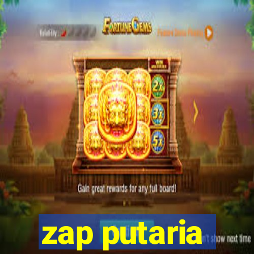 zap putaria