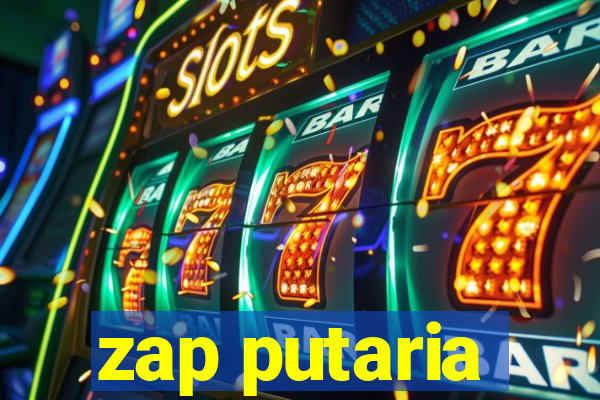 zap putaria