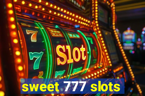 sweet 777 slots