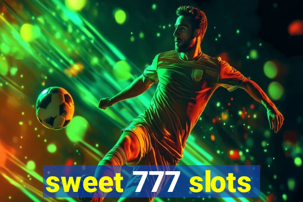 sweet 777 slots