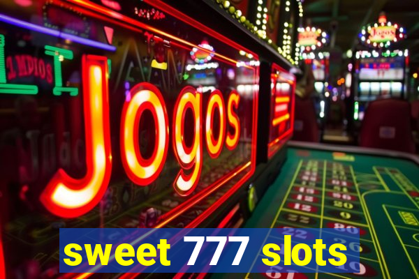 sweet 777 slots