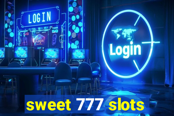 sweet 777 slots