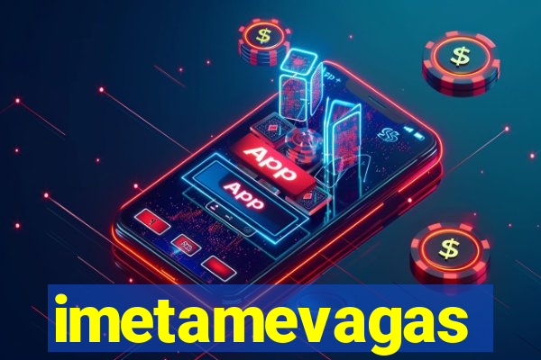 imetamevagas