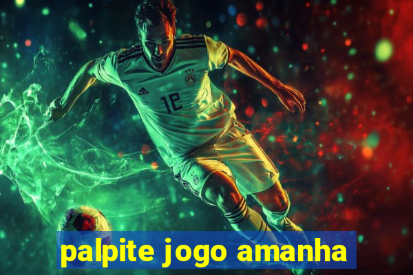 palpite jogo amanha