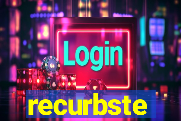 recurbste