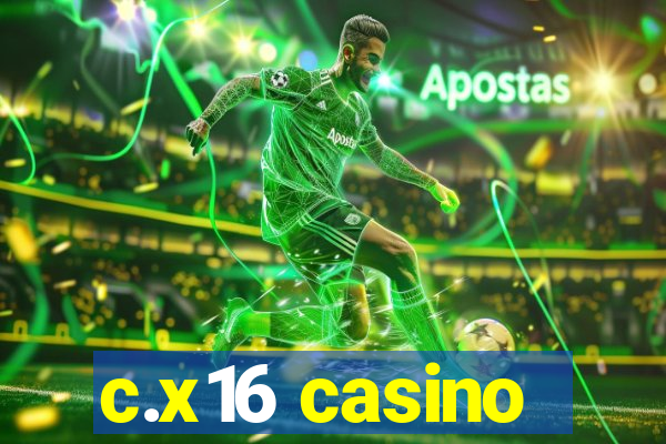 c.x16 casino