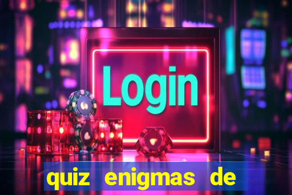 quiz enigmas de detetive enigmas de detetive com resposta