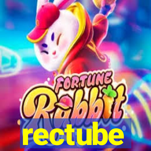 rectube