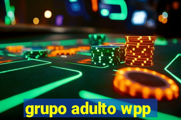 grupo adulto wpp