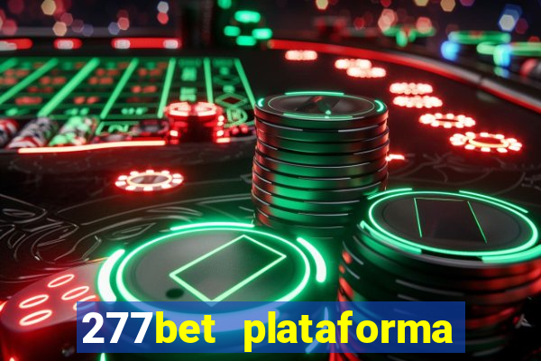 277bet plataforma de jogos