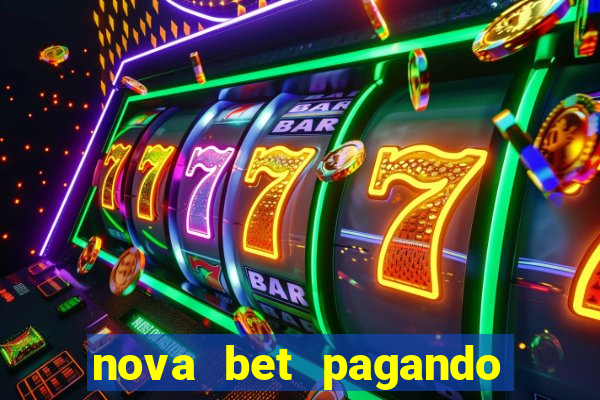 nova bet pagando no cadastro