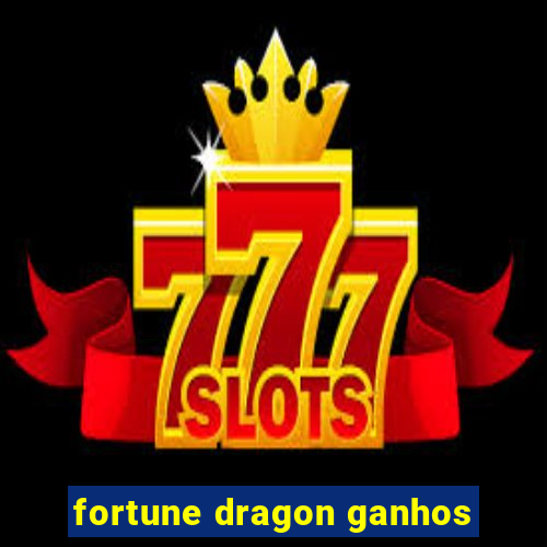 fortune dragon ganhos