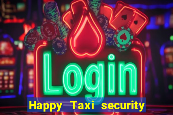 Happy Taxi security password road 96 happy