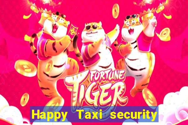 Happy Taxi security password road 96 happy