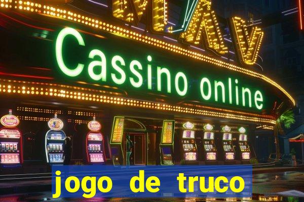 jogo de truco valendo dinheiro real