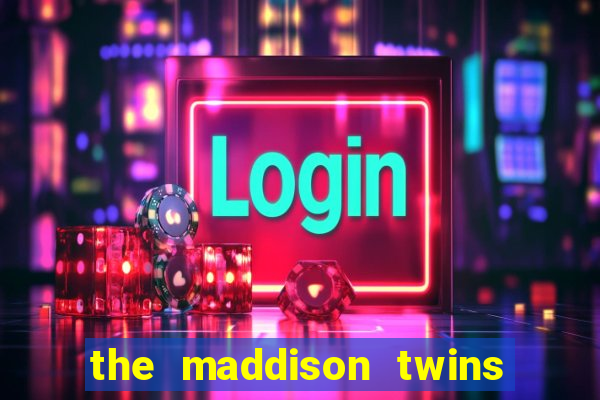 the maddison twins onlyfans free