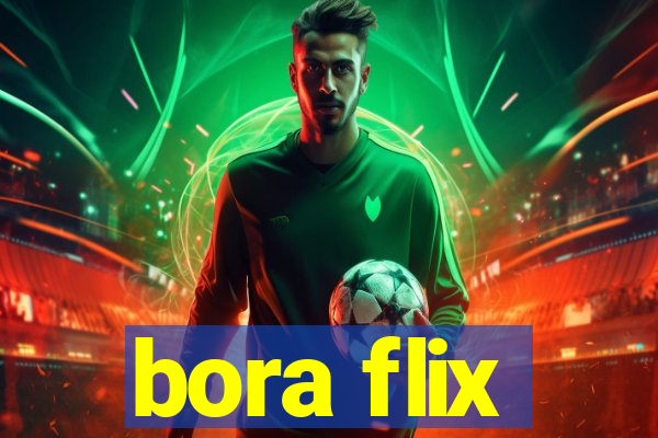 bora flix