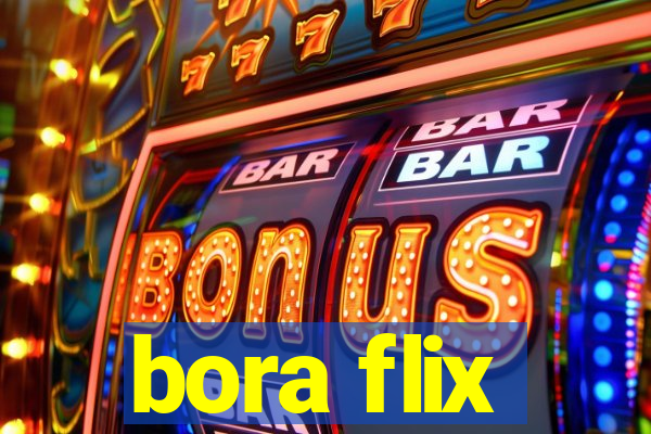 bora flix