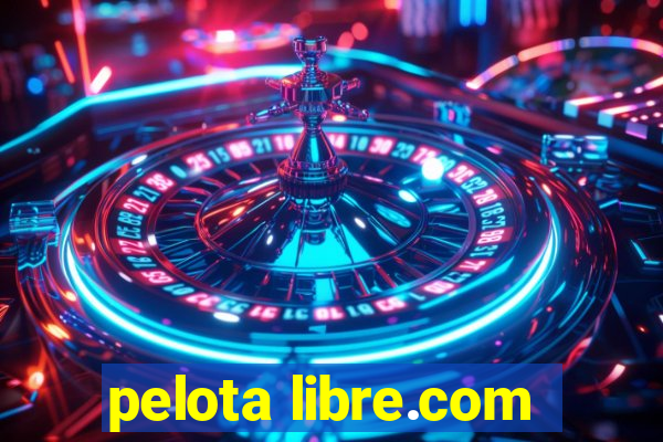 pelota libre.com