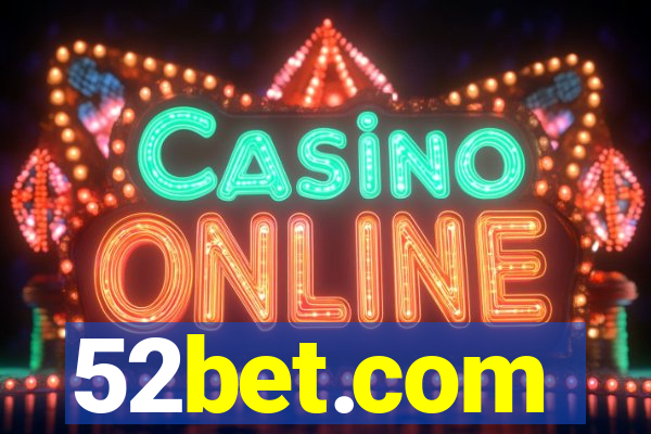 52bet.com