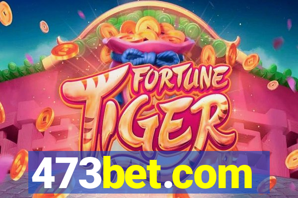 473bet.com