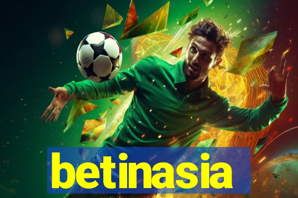 betinasia