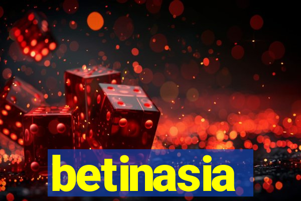 betinasia