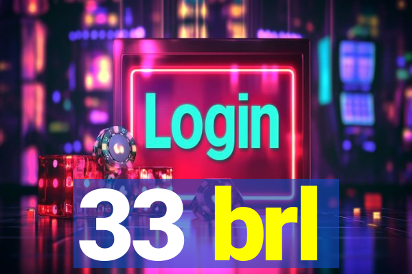 33 brl