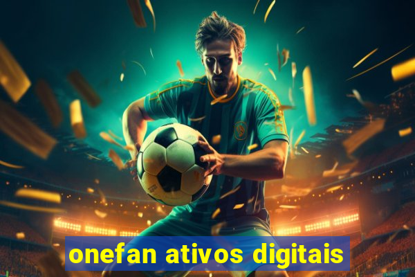 onefan ativos digitais