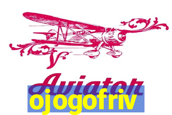 ojogofriv