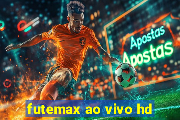 futemax ao vivo hd