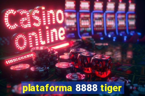 plataforma 8888 tiger