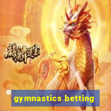 gymnastics betting