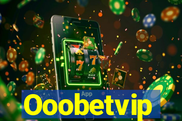 Ooobetvip