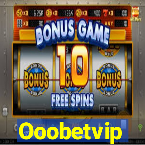 Ooobetvip