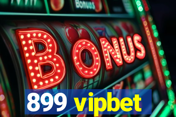 899 vipbet