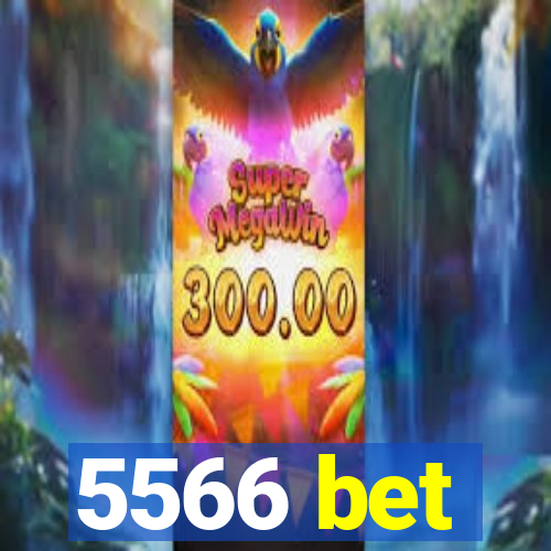 5566 bet