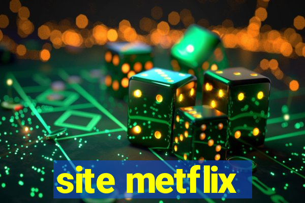 site metflix