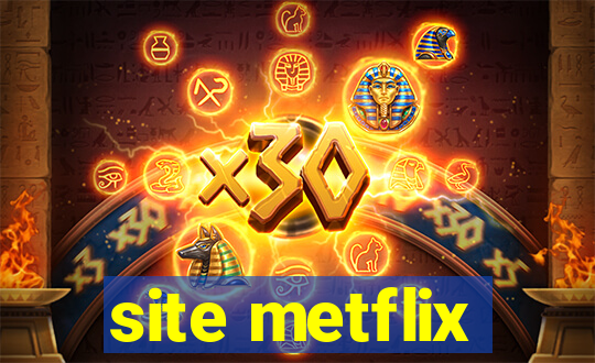 site metflix