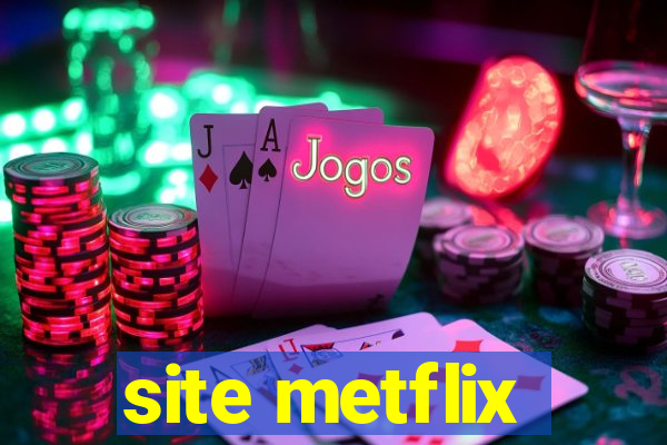 site metflix