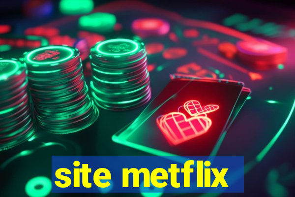 site metflix