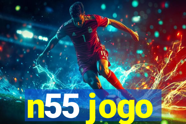 n55 jogo