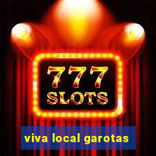 viva local garotas