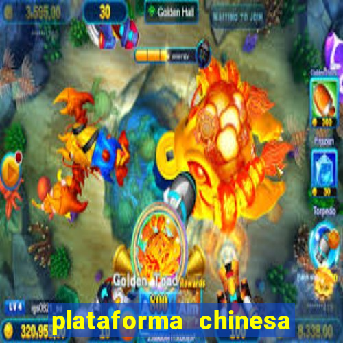 plataforma chinesa para ganhar dinheiro